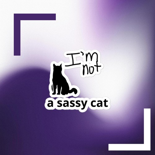 Not sassy cat - sassy,